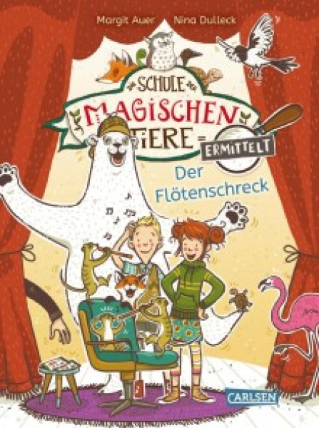 Buchcover: Die Schule der magischen Tiere ermittelt Erstausstattung 4: Der Flötenschreck Buchcover: Die Schule der magischen Tiere ermittelt Erstausstattung 4: Der Flötenschreck