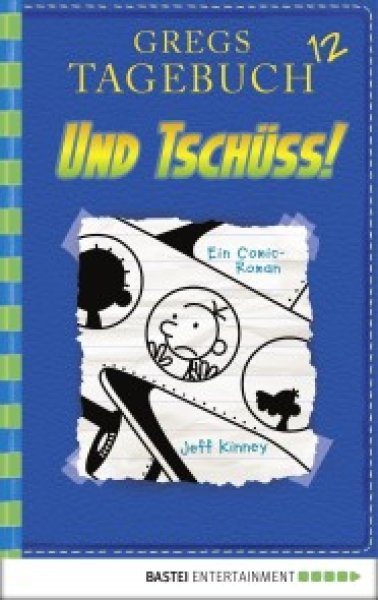 Buchcover: Gregs Tagebuch 12 - Und tschüss!