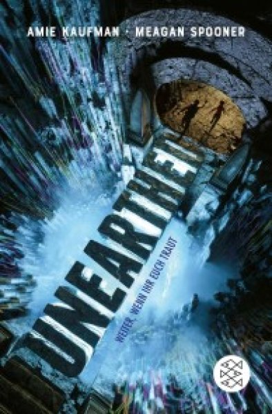 Buchcover: Unearthed - Weiter, wenn ihr euch traut Buchcover: Unearthed - Weiter, wenn ihr euch traut