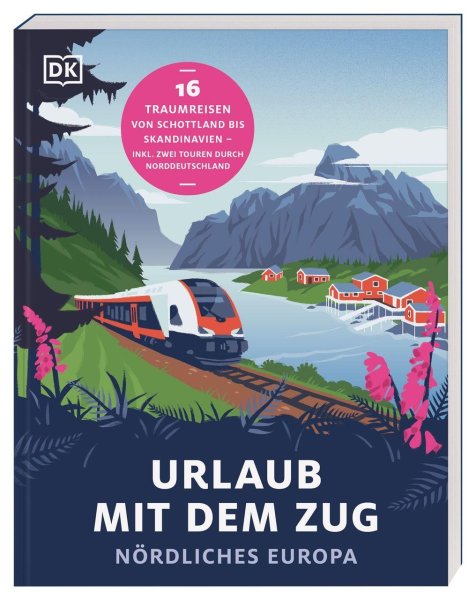 Buchcover: Urlaub mit dem Zug: Nördliches Europa