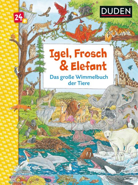 Buchcover: Duden 24+: Igel, Frosch & Elefant: Das große Wimmelbuch der Tiere Buchcover: Duden 24+: Igel, Frosch & Elefant: Das große Wimmelbuch der Tiere
