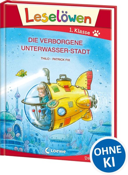 Buchcover: Leselöwen 1. Klasse - Die verborgene Unterwasser-Stadt (Großbuchstabenausgabe) Buchcover: Leselöwen 1. Klasse - Die verborgene Unterwasser-Stadt (Großbuchstabenausgabe)