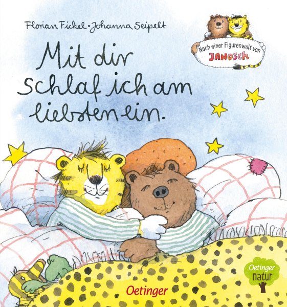 Buchcover: Nach einer Figurenwelt von Janosch. Mit dir schlaf ich am liebsten ein