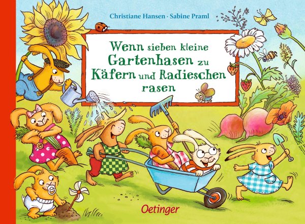Buchcover: Wenn sieben kleine Gartenhasen zu Käfern und Radieschen rasen Buchcover: Wenn sieben kleine Gartenhasen zu Käfern und Radieschen rasen