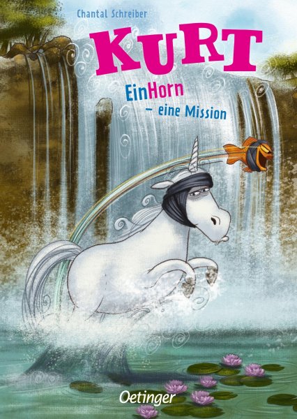 Buchcover: Kurt, Einhorn wider Willen 3. EinHorn - eine Mission