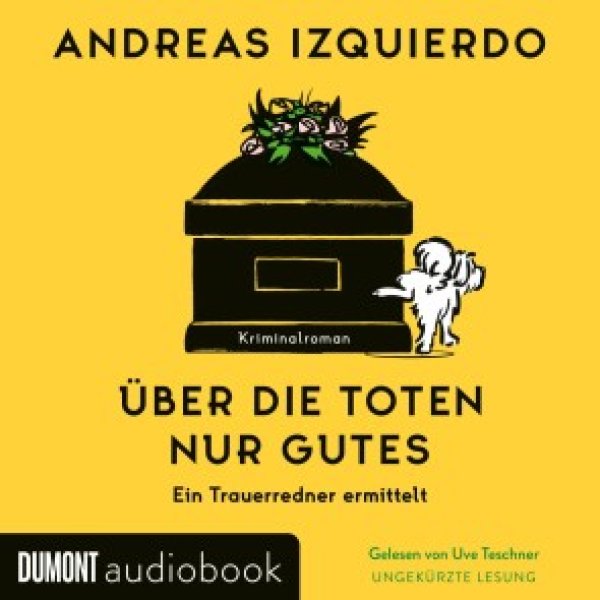 Buchcover: Über die Toten nur Gutes Buchcover: Über die Toten nur Gutes
