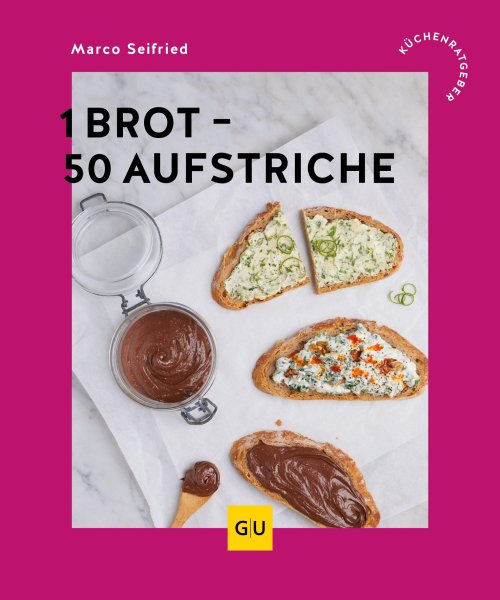 Buchcover: 1 Brot - 50 Aufstriche