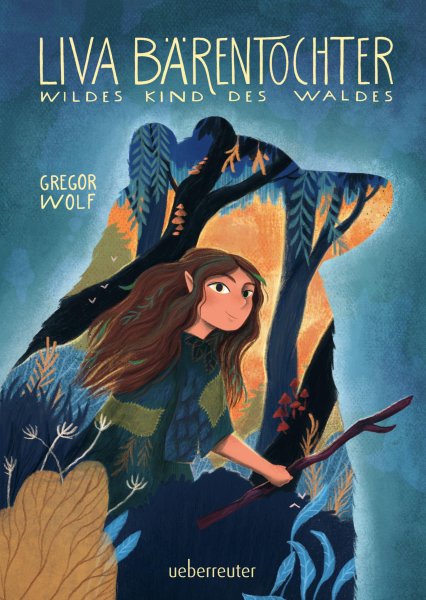 Buchcover: Liva Bärentochter, wildes Kind des Waldes Buchcover: Liva Bärentochter, wildes Kind des Waldes