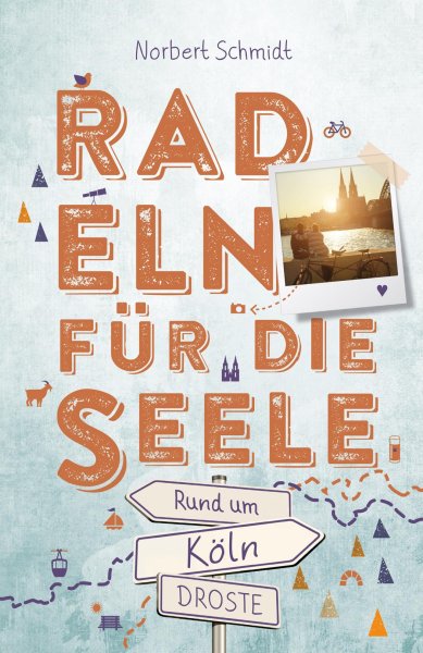 Buchcover: Rund um Köln. Radeln für die Seele