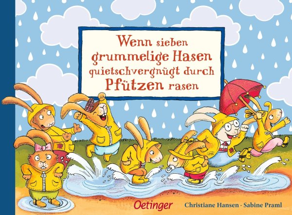 Buchcover: Wenn sieben grummelige Hasen quietschvergnügt durch Pfützen rasen Buchcover: Wenn sieben grummelige Hasen quietschvergnügt durch Pfützen rasen