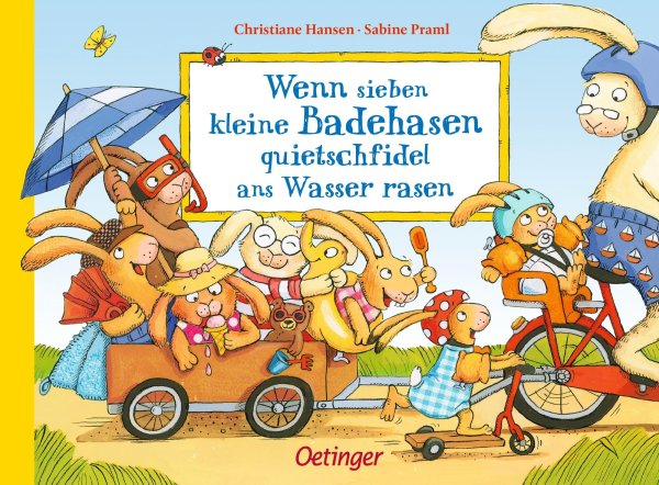 Buchcover: Wenn sieben kleine Badehasen quietschfidel ans Wasser rasen Buchcover: Wenn sieben kleine Badehasen quietschfidel ans Wasser rasen