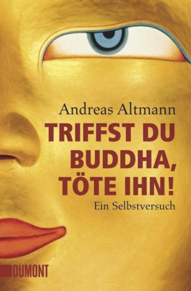 Buchcover: Triffst du Buddha, töte ihn!