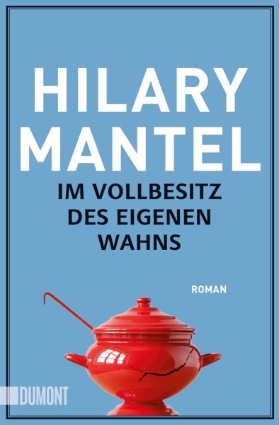 Buchcover: Im Vollbesitz des eigenen Wahns Buchcover: Im Vollbesitz des eigenen Wahns