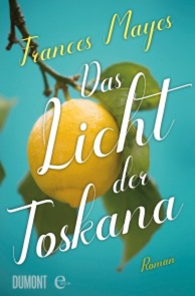 Buchcover: Das Licht der Toskana Buchcover: Das Licht der Toskana