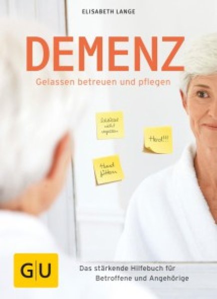 Buchcover: Demenz - gelassen betreuen und pflegen Buchcover: Demenz - gelassen betreuen und pflegen