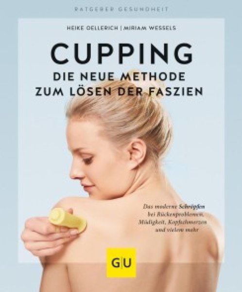 Buchcover: Cupping - Die neue Methode zum Lösen der Faszien Buchcover: Cupping - Die neue Methode zum Lösen der Faszien