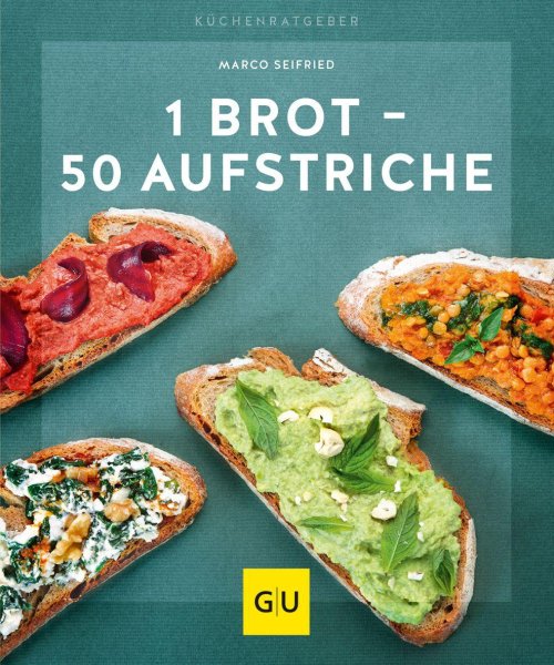 Buchcover: 1 Brot - 50 Aufstriche