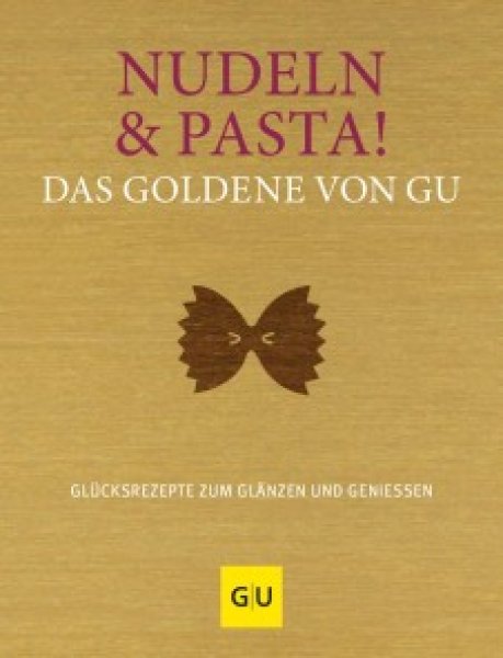 Buchcover: Nudeln & Pasta! Das Goldene von GU