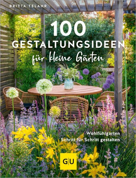 Buchcover: 100 Gestaltungsideen für kleine Gärten