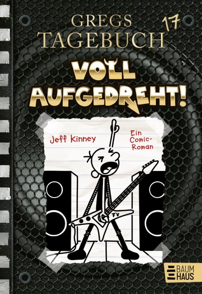 Buchcover: Gregs Tagebuch 17 - Voll aufgedreht! Buchcover: Gregs Tagebuch 17 - Voll aufgedreht!
