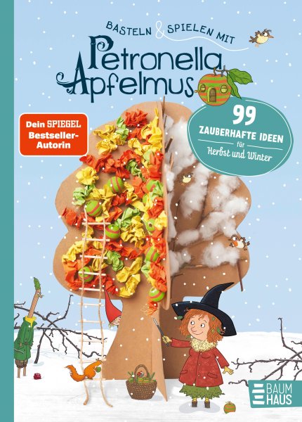 Buchcover: Basteln & Spielen mit Petronella Apfelmus - 99 zauberhafte Ideen für Herbst und Winter