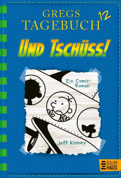 Buchcover: Gregs Tagebuch 12 - Und tschüss! Buchcover: Gregs Tagebuch 12 - Und tschüss!