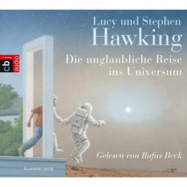 Buchcover: Die unglaubliche Reise ins Universum