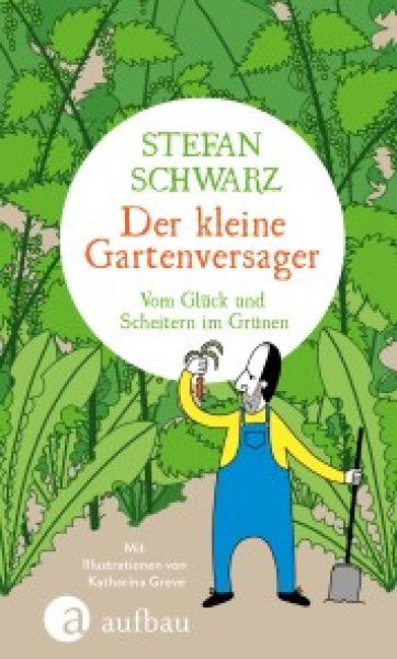 Buchcover: Der kleine Gartenversager Buchcover: Der kleine Gartenversager