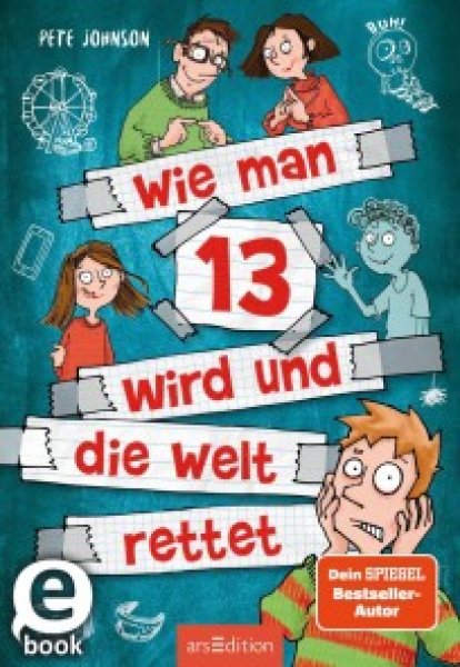 Buchcover: Wie man 13 wird und die Welt rettet (Wie man 13 wird 3) Buchcover: Wie man 13 wird und die Welt rettet (Wie man 13 wird 3)