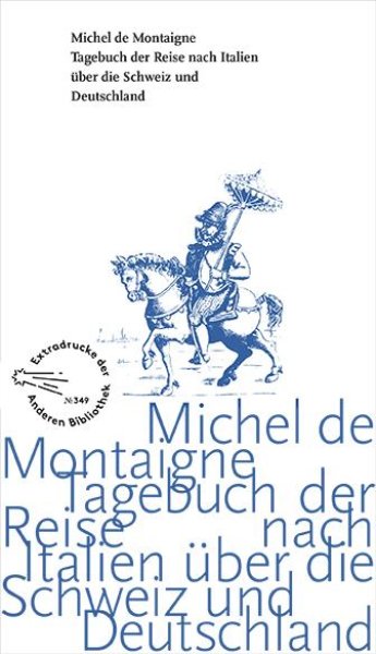 Buchcover: Tagebuch der Reise nach Italien über die Schweiz und Deutschland von 1580 bis 1581