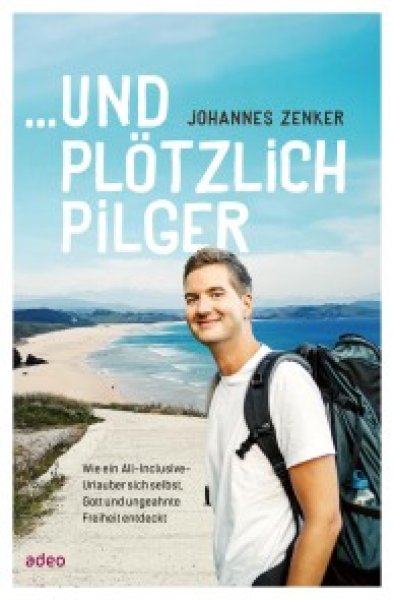 Buchcover: ...und plötzlich Pilger Buchcover: ...und plötzlich Pilger