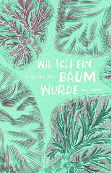 Buchcover: Wie ich ein Baum wurde Buchcover: Wie ich ein Baum wurde