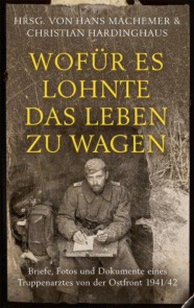 Buchcover: Wofür es lohnte, das Leben zu wagen