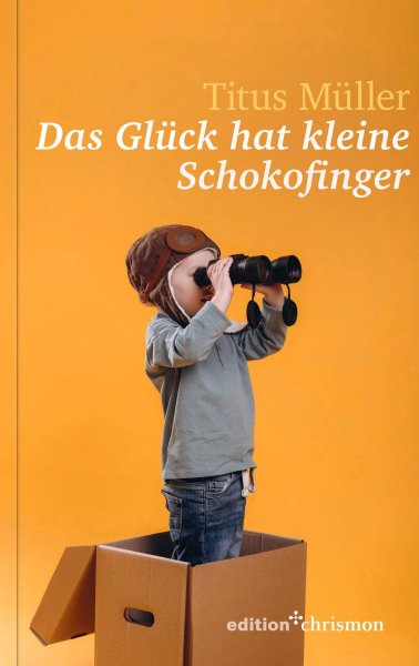 Buchcover: Das Glück hat kleine Schokofinger Buchcover: Das Glück hat kleine Schokofinger