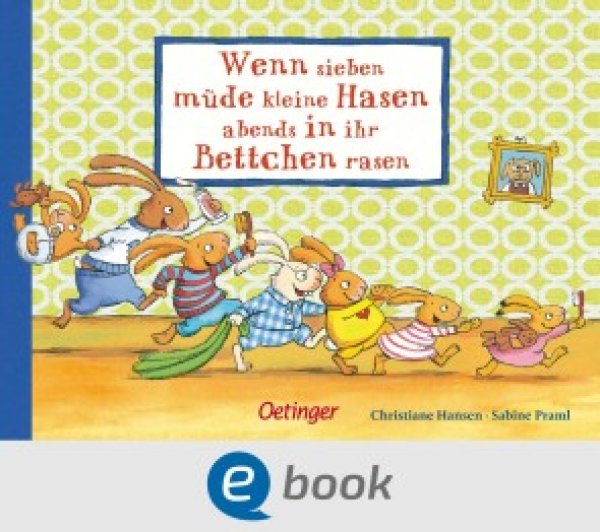 Buchcover: Wenn sieben müde kleine Hasen abends in ihr Bettchen rasen Buchcover: Wenn sieben müde kleine Hasen abends in ihr Bettchen rasen