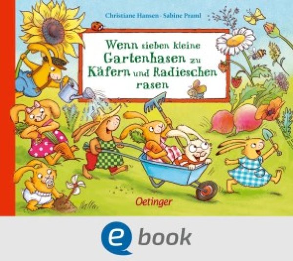 Buchcover: Wenn sieben kleine Gartenhasen zu Käfern und Radieschen rasen Buchcover: Wenn sieben kleine Gartenhasen zu Käfern und Radieschen rasen