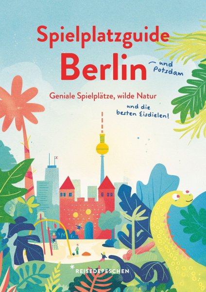Buchcover: Spielplatzguide Berlin - Reiseführer für Familien
