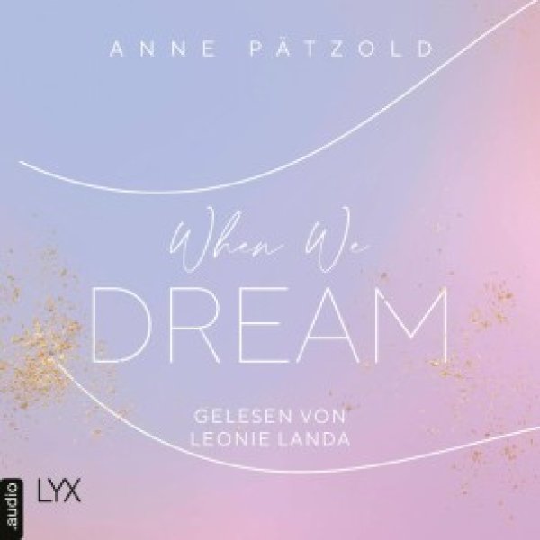 Buchcover: When We Dream - LOVE NXT