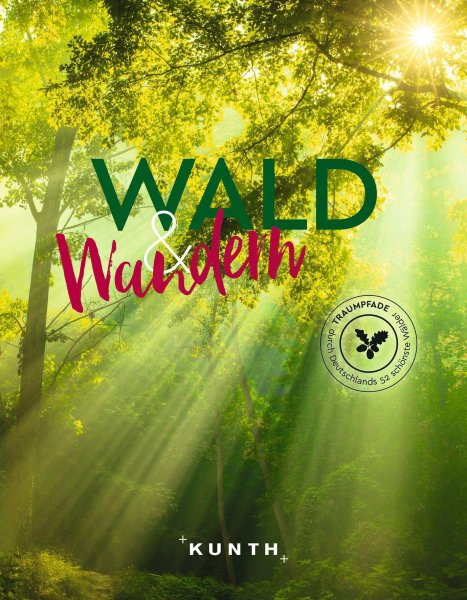Buchcover: KUNTH Wald & Wandern Buchcover: KUNTH Wald & Wandern
