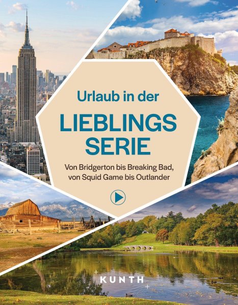 Buchcover: KUNTH Urlaub in der Lieblingsserie Buchcover: KUNTH Urlaub in der Lieblingsserie