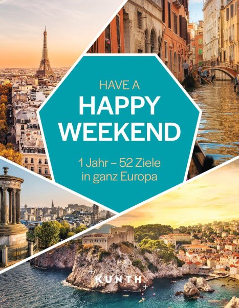 Buchcover: KUNTH Have a Happy Weekend Buchcover: KUNTH Have a Happy Weekend