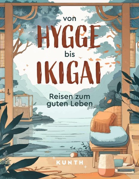 Buchcover: KUNTH Von Hygge bis Ikigai Buchcover: KUNTH Von Hygge bis Ikigai