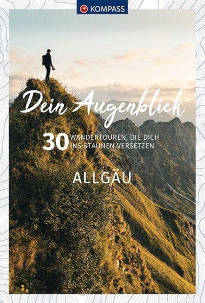 Buchcover: KOMPASS Dein Augenblick Allgäu Buchcover: KOMPASS Dein Augenblick Allgäu