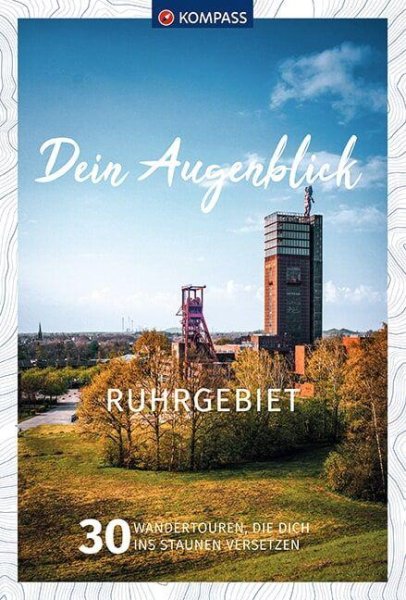 Buchcover: KOMPASS Dein Augenblick Ruhrgebiet
