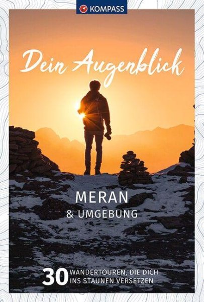Buchcover: KOMPASS Dein Augenblick Meran & Umgebung
