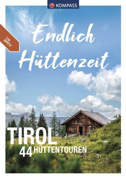 Buchcover: KOMPASS Endlich Hüttenzeit - Tirol Buchcover: KOMPASS Endlich Hüttenzeit - Tirol