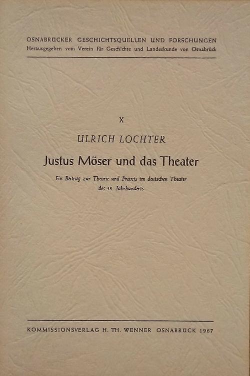 Justus Möser und das Theater. - Lochter, Ulrich