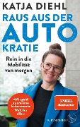 Buchcover: Raus aus der AUTOkratie - rein in die Mobilität von morgen!