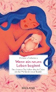 Buchcover: Wenn ein neues Leben beginnt. Die schönsten Geschichten über die Geburt und das Wunder der ersten Stunden