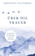 Buchcover: Über die Trauer. Geschichten von Abschied, Trost und Hoffnung